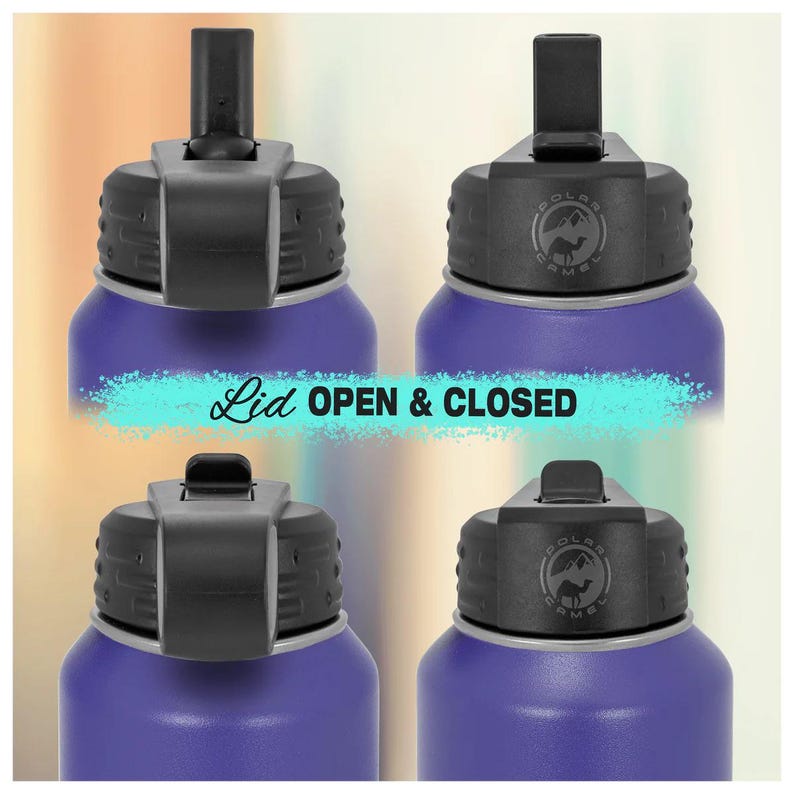 May include: A purple stainless steel water bottle with a black lid. The lid has a flip-top straw and a logo that says "Polar Camel". The lid is shown in both the open and closed positions. "Lid OPEN & CLOSED" is written in white text on a turquoise background.