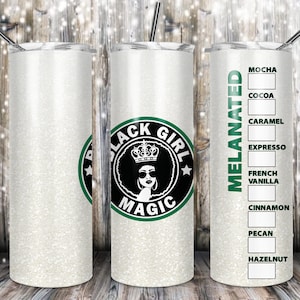 Black Girl Magic Coffee (All 3) - Tumbler design