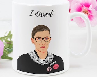 Ruth Bader Ginsburg Mug | The Notorious RBG Mug | Feminist Mug | I dissent Mug | Supreme Court Mug