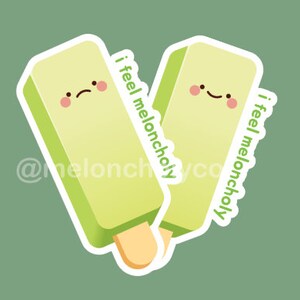Weatherproof/Waterproof Sticker - Melon Bar - I Feel Meloncholy