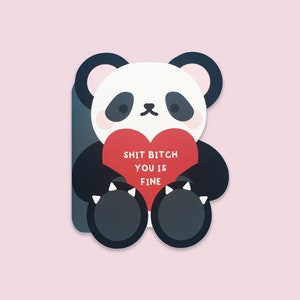 Greeting Card - Die Cut - Sh*t B*tch Bear Valentine - Valentine's Day Card - Vday Card - Valentine's Day - For Him - For Her Panda Bear