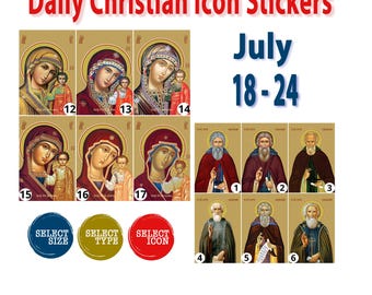 18 July - 26 July Christian Stickers with an icon for each day Feast Days Collection Orthodox, Catholic, Religious Icons Stickers