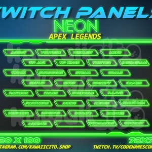 May include: Neon green Twitch panels for Apex Legends with text labels for various stream features, including About, YouTube, Tip Jar, Wishlist, Tip Kings, TikTok, Subscribe, Set-Up, Shop, Patreon, Rules, Partners, Music, Designer, Discord, Artists, Menu, Twitter, Goals, Steam, Spotify, Schedule, Donate, Merch, F.A.Q.s, Instagram, Emotes, Commands, Games, Facebook, and Contact. The panels are 320 x 100 pixels and 72 x 72 pixels.