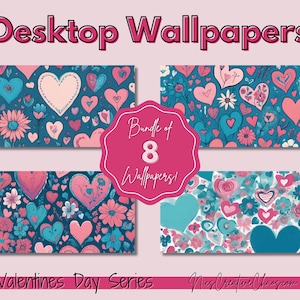 May include: A set of eight Valentine's Day themed desktop wallpapers featuring a blue background with pink and blue hearts, flowers, and swirls. The text "Bundle of 8 Wallpapers!" is in a pink circle.