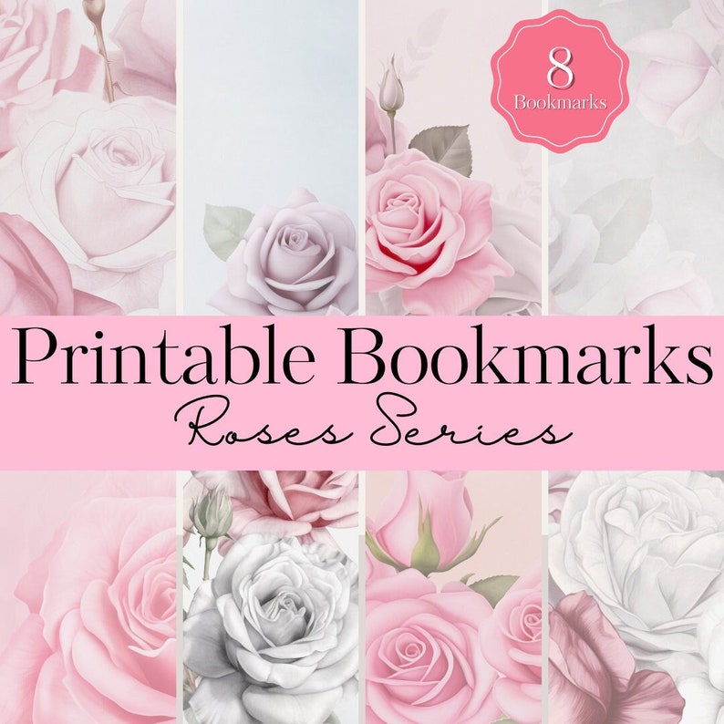 Bundle of 8 Printable Bookmarks | Delicate Roses Series | Pink, Gray ...