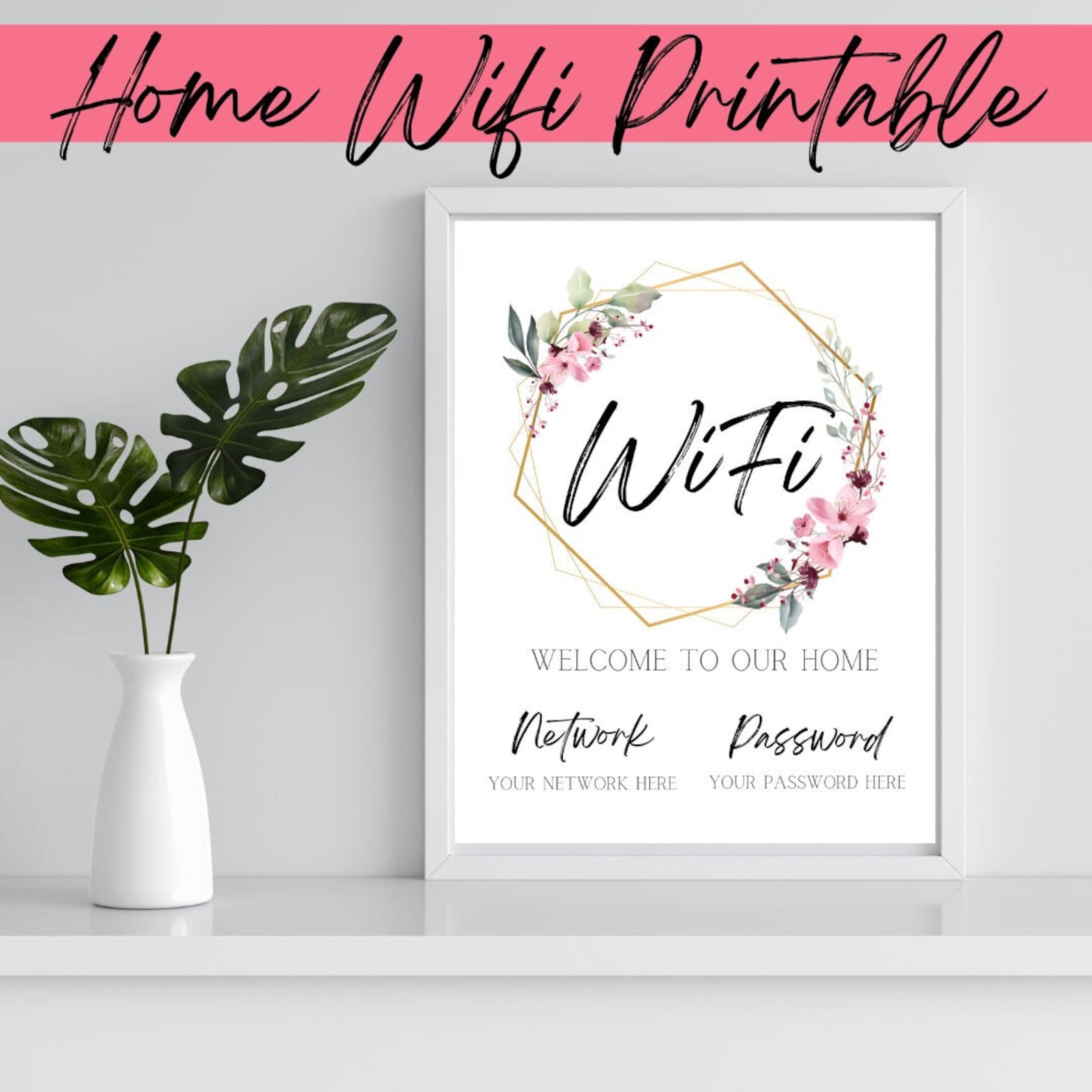EDITABLE Wifi Network & Password Printable Template Floral Embellished