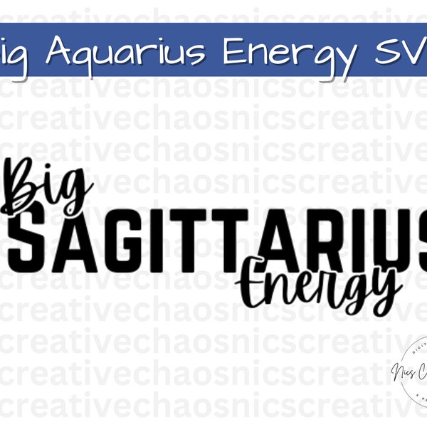 Big Sagittarius Energy SVG PNG, Astrology Sagittarius Cut Files, Sagittarius Svg Png Shirt Designs Gifts, Zodiac Sign Horoscope SVG