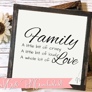 Familie SVG, kleines bisschen verrückt eine ganze Menge Liebe SVG, Wohnkultur Zitat SVG Schnittdatei, Bauernhaus Wandschild, Cricut Cut Dateien für Vinyl