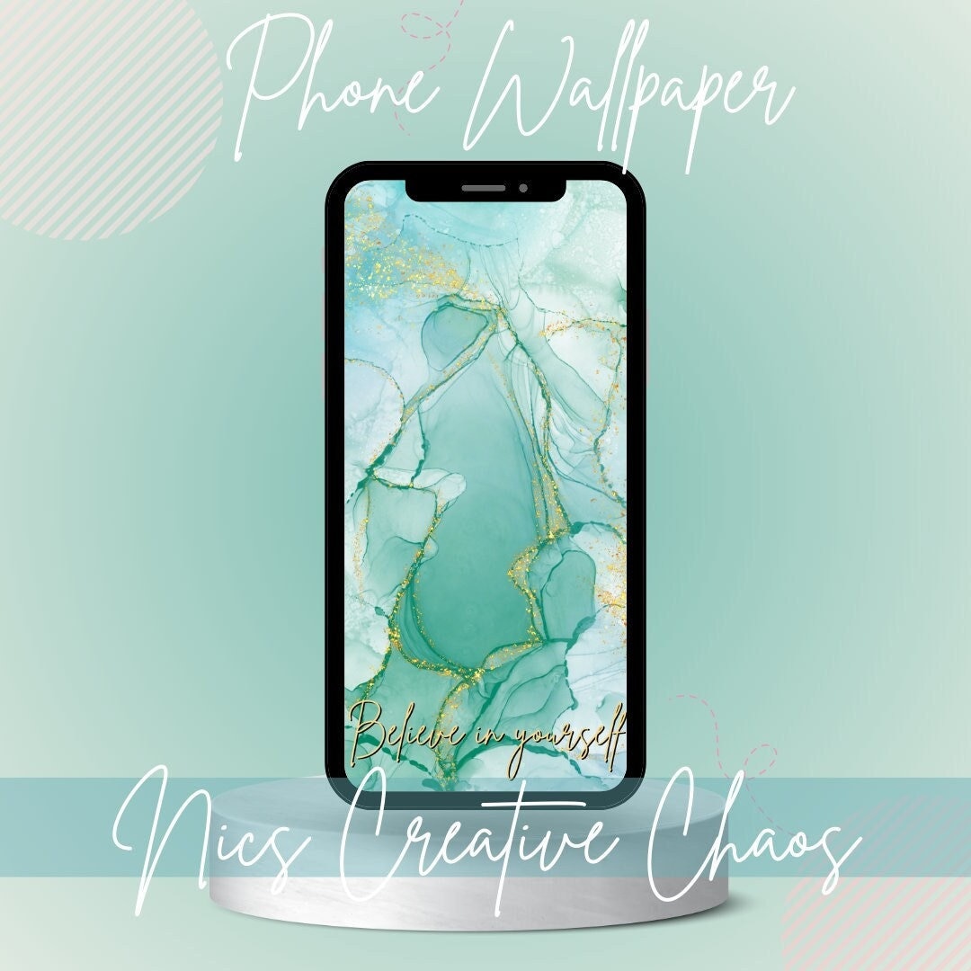 Phone Wallpaper Background | Green Teal and Gold Marbled Design | Motivational Quote Believe in Yourself