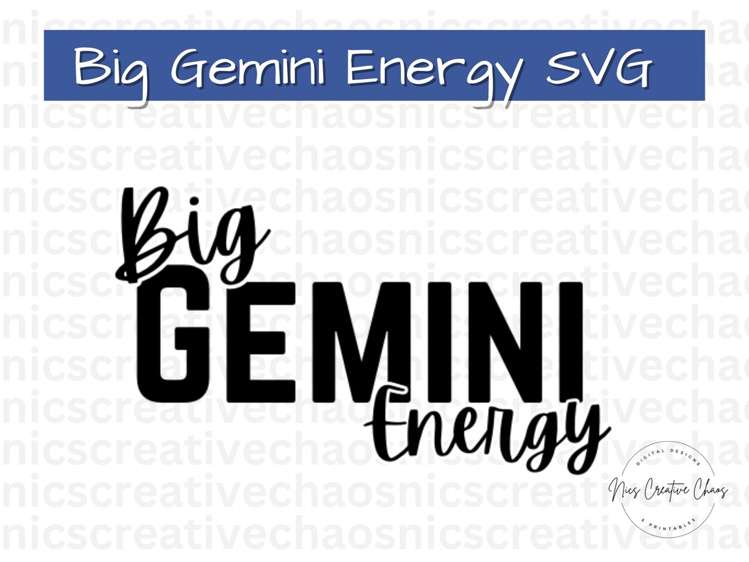 Big Gemini Energy SVG PNG, Astrology Gemini Cut Files, Gemini Svg Png