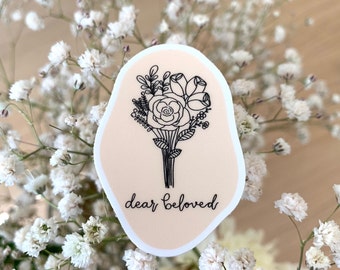 Dear Beloved Sticker | Bible Verse Inspired | Matte, Weatherproof, Vinyl Stickers