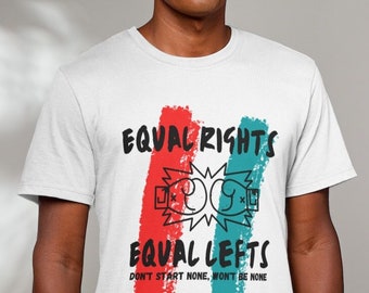 Fighter gift shirt, equal rights equal lefts, don't start none, Tshirt gift for boxer dad brother sister gift funny shirt