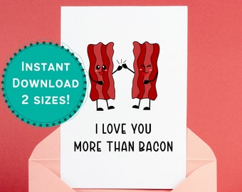 Bacon Card Printable: Funny Kawaii Food, I Love You More Than Bacon (Digital Download)