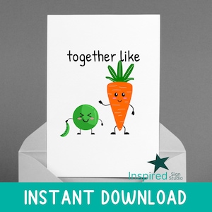 We Go Together Like Peas and Carrots PRINTABLE CARD for Valentines Day, cute kawaii original drawing, food vegetable related, with envelope