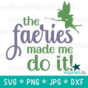 Die Feen haben mich dazu gebracht SVG für Frauen Mädchen Kinder, St Patricks Day PNG, Fee Clipart Grafik, Cricut Silhouette Datei, Tshirt Shirt Hoodie