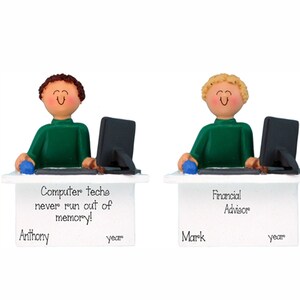 May include: Two personalized figurines of people sitting at desks with computers. The figurine on the left has brown hair and is labeled "Computer techs never run out of memory! Anthony year". The figurine on the right has blonde hair and is labeled "Financial Advisor Mark year".