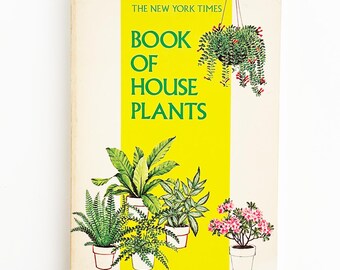 The New York Times Book Of House Plants By Joan Lee Faust Vintage Plant Book