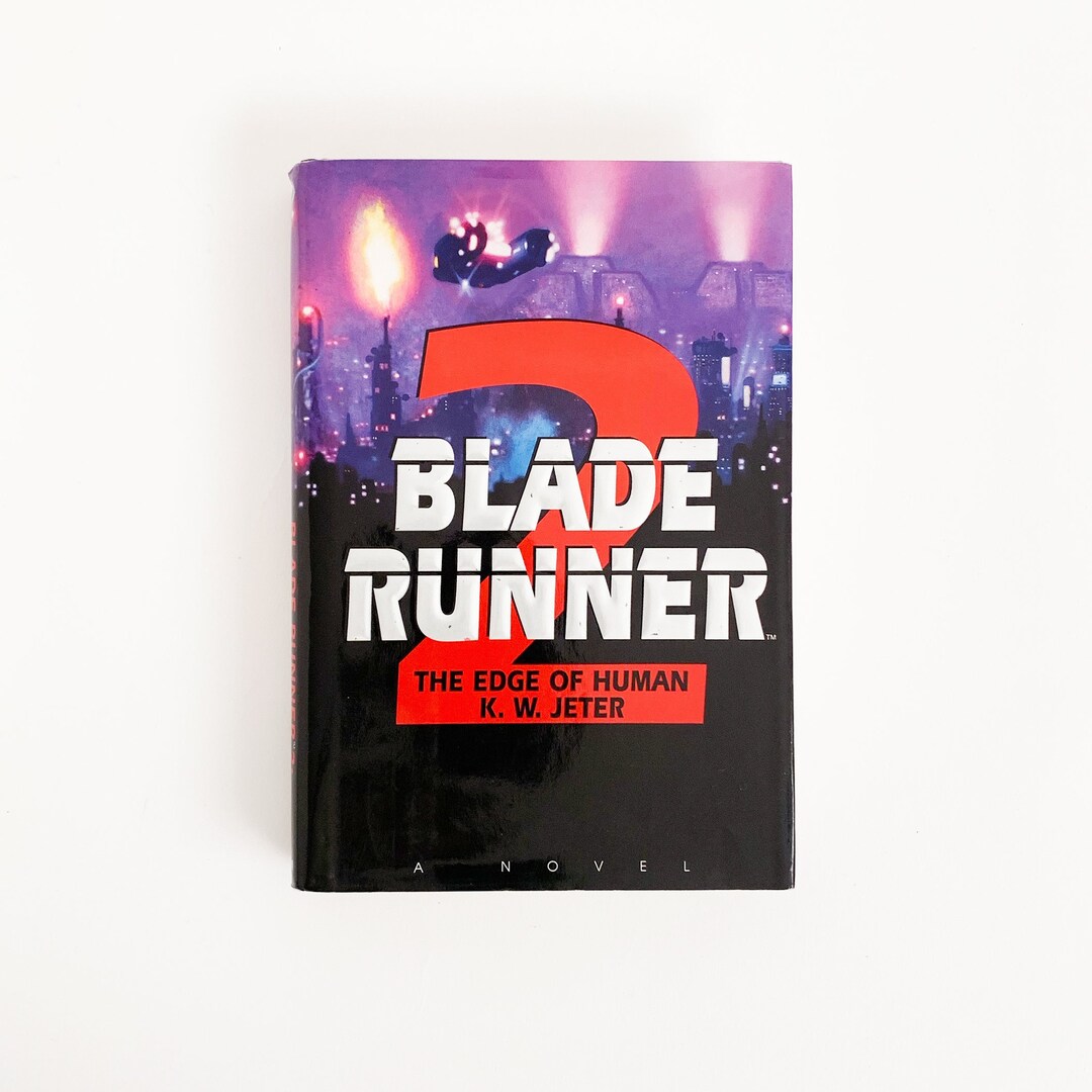Blade Runner 2 the Edge of Human by K.W. Jeter Vintage Etsy