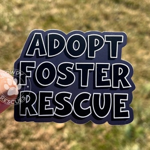 Adopt Foster Rescue Sticker, Adopt Don&#39;t Shop Sticker, Adopt Don&#39;t Shop, Dog Stickers, Dog Mom Stickers, Adopt Foster Rescue, Dog Mom, Dogs