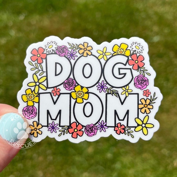 Dog Mom Sticker, Dog Mom Stickers, Dog Mom Flower Sticker, Dog Mom, Flower Stickers