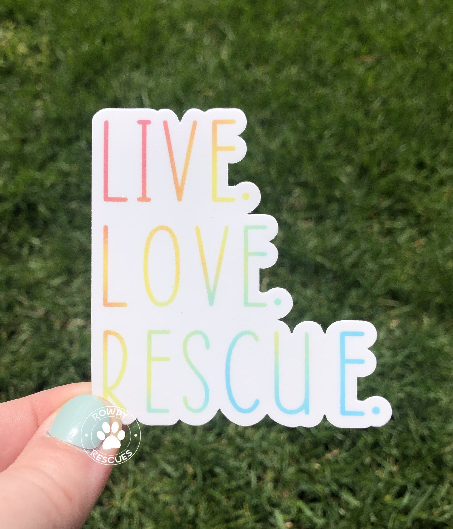 Dog Sticker, Live Love Rescue, Rescue Sticker, Dog Mom Sticker, Dog Lover