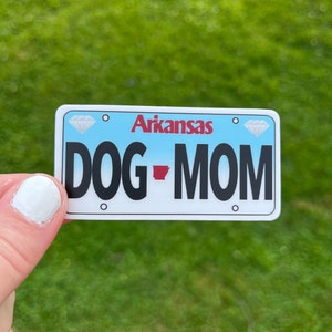 Dog Mom Stickers, Dog Mom Decal, Dog Mom Gifts, License Plate Stickers, License Plate Decals, Arkansas License Plate Decal