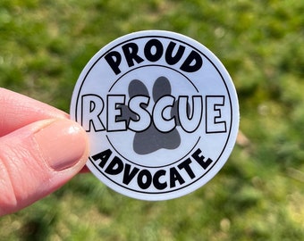 Proud Rescue Advocate Sticker, Dog Lover Sticker, Rescue Sticker