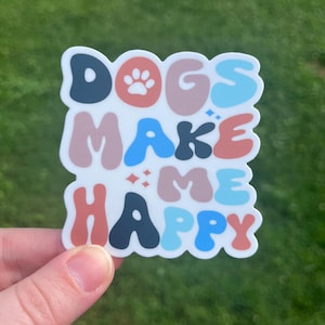Hundeaufkleber, Hunde machen mich glücklich, Hundemama Aufkleber, Hundeliebhaber, sag deinem Hund, dass ich Hi gesagt habe