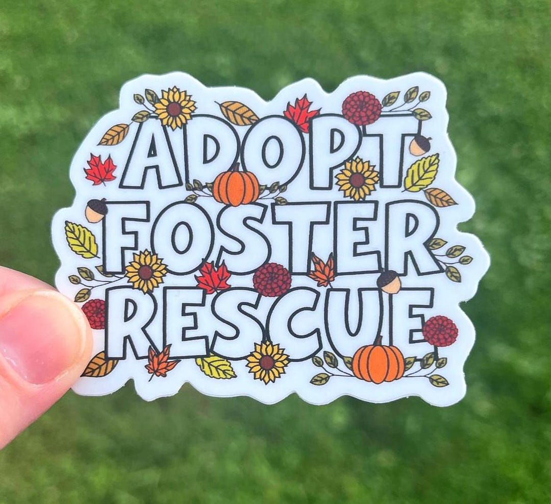 Adopt Foster Rescue Sticker, Dog Sticker, Dog Lover Sticker, Adopt ...