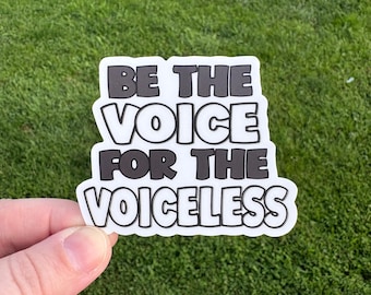 Be The Voice For The Voiceless Sticker, Animal Rescue Stickers