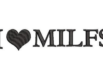 Diseño de bordado I LOVE MILFS / aro 5x7 / PES / JEF / VP3 / Archivo de bordado / Diseño Y2K / Bordado de moda