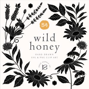 May include: A digital graphic set titled wild honey featuring black hand-drawn illustrations of bees, wildflowers, and leaves arranged in a wreath. The text 54, wild honey, hand drawn, svg & png clip art, and roux supply co are visible.
