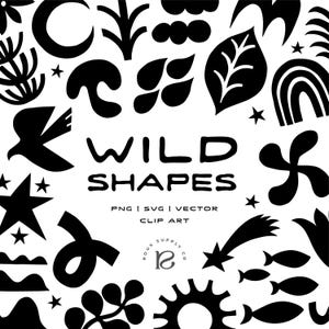 Op de afbeelding: Zwart-witte illustratie met diverse vormen, waaronder sterren, bladeren en abstracte vormen. De tekst "WILD SHAPES" is prominent aanwezig, samen met "PNG | SVG | VECTOR CLIP ART".