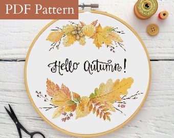 Hello Autumn Cross Stitch Pattern, Fall Cross Stitch Pattern, Nature Cross Stitch, Leaves, Fall Home Decor, Printable PDF