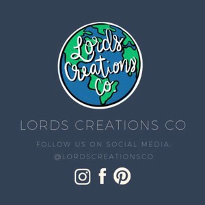 May include: A blue and green globe with the text "Lords Creations Co." written in white. The text "LORDS CREATIONS CO" is written in white below the globe. The text "FOLLOW US ON SOCIAL MEDIA: @LORDSCREATIONSSCO" is written in white below the text "LORDS CREATIONS CO". Three social media icons are below the text: Instagram, Facebook, and Pinterest.