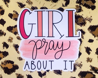 Pray About It Girl, Christian Sticker, Christian Gifts, Stickers Laptop, Quote Stickers, College Student Gift, VSCO Sticker, Bible Stickers