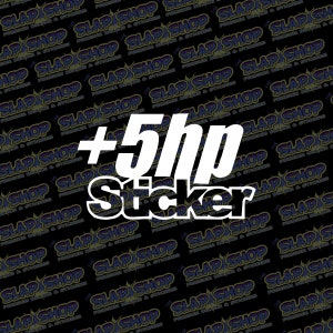 May include: White vinyl sticker with the text " +5hp Sticker" in a bold, blocky font.