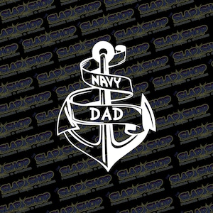 May include: White anchor with a ribbon wrapped around it that says "Navy Dad".