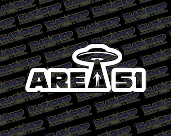Area 51 UFO Funny Alien Vinyl Decal for Car, Laptop & Window