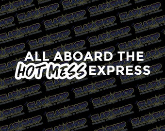Hot Mess Express Funny Mom Life Vinyl Decal for Car, Laptop & Tumbler
