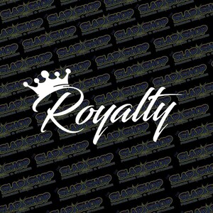 Royalty&#39; Die-Cut Vinyl Decal - Stickers - Click to Explore Colors & Sizes - Perfect Gift - Free Shipping!