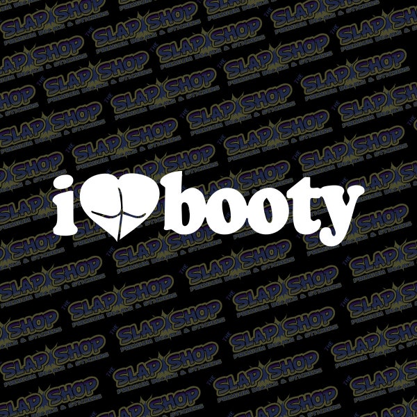 JDM Style 'I Love Booty' Vinyl Decal for Japanese Performance Cars - Multiple Sizes and Colors Available