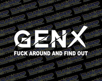 Gen X FAFO Vinyl Decal – Funny Adult Humor Sticker for Car or Laptop