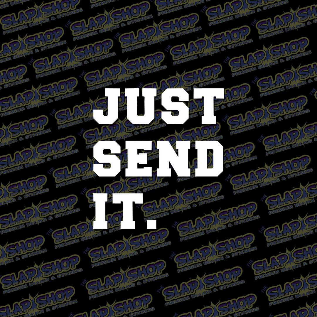 Justsendit Slap Sticker Just Send It JDM Vinyl Decal | Drift Car, Laptop & Window Sticker - Etsy