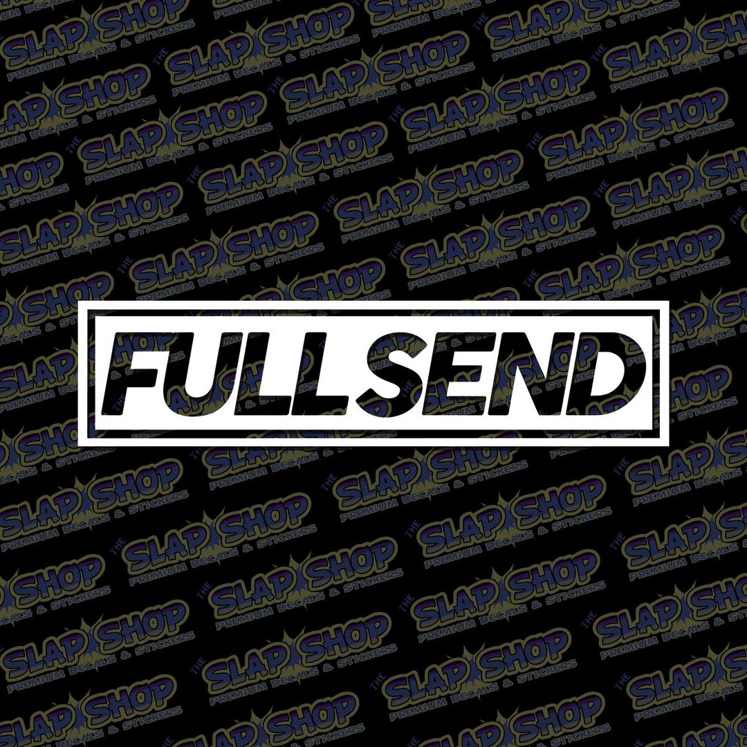 Full Send Window Sticker Full Send Vinyl Decal | JDM Drift Car, Laptop & Window Sticker - Etsy