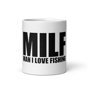 Man I Love Fishing Ceramic Mug - The Perfect Gift for the Fisherman in Your Life - White glossy mug