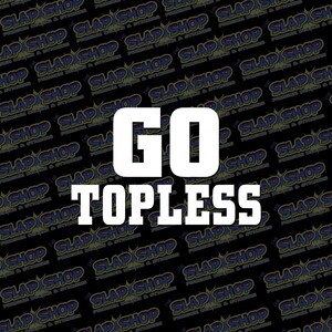 Go Topless Funny JDM Funny Vinyl Decal - Stickers - Click to Explore Colors & Sizes - Fun Gift Idea - Free Shipping!