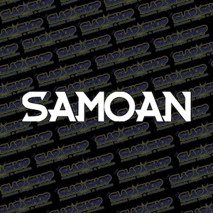 Samoan Die-Cut Vinyl Decal - Stickers - Click to Explore Colors & Sizes - Perfect Gift - Free Shipping!