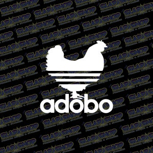 May include: White silhouette of a chicken with three black stripes across the body, resembling the Adidas logo. The word "adobo" is written in white below the chicken.