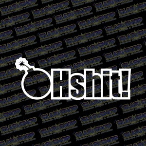 Oh Sh*t Bomb Die-Cut Vinyl Decal - Stickers - Click to Explore Colors & Sizes - Perfect Gift - Free Shipping!